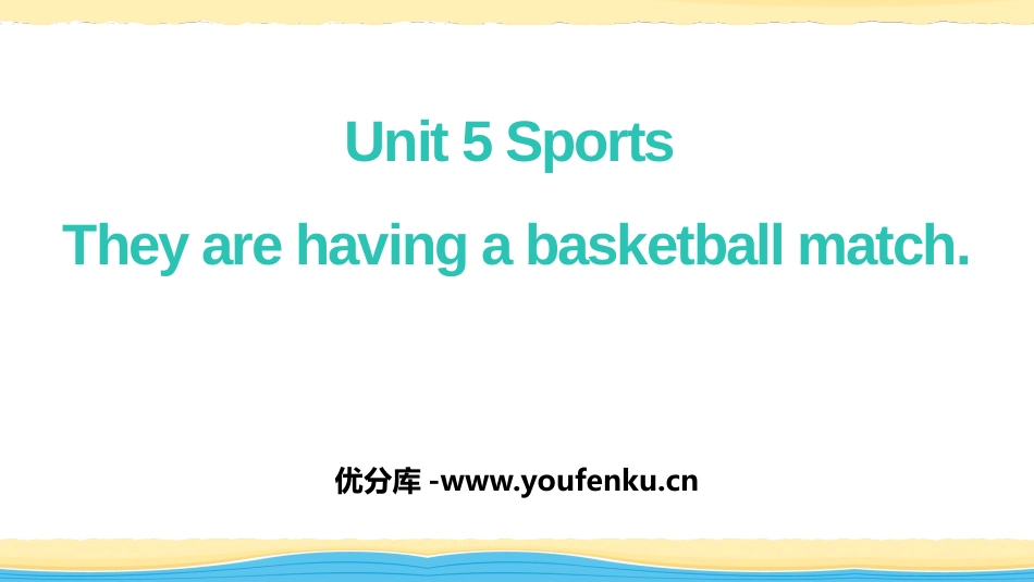 《They are having a basketball match》Sports PPT课件_第1页