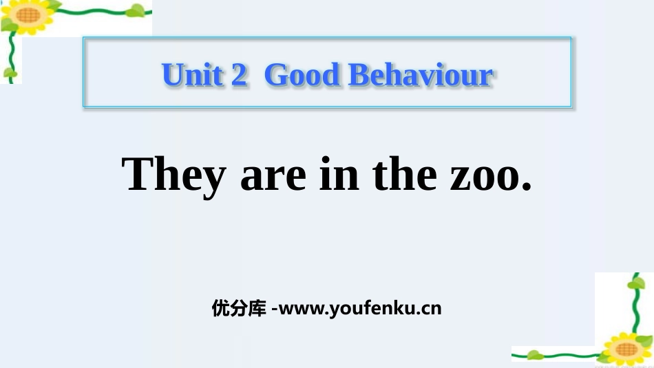 《They are in the zoo》Good Behaviour PPT课件_第1页