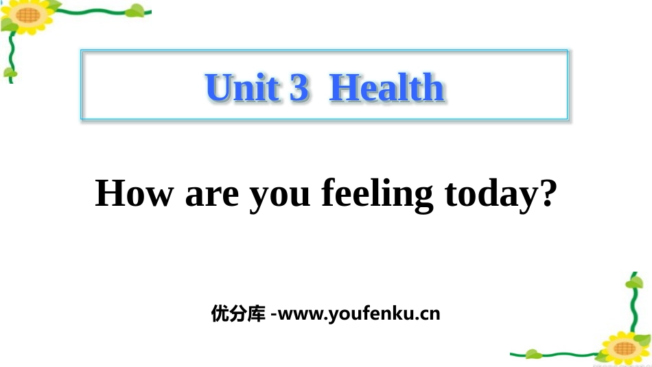 《How are you feeling today?》Health PPT课件_第1页