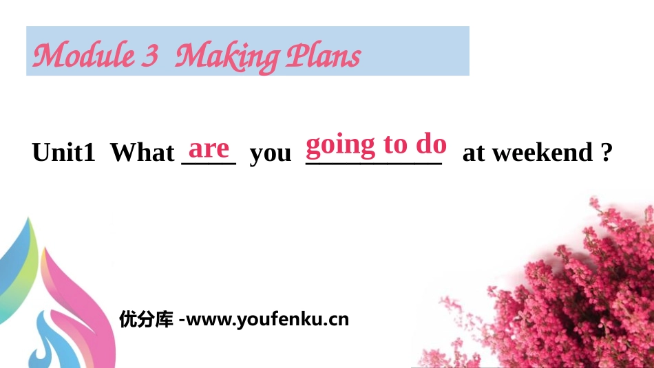 《What are you going to do at the weekends?》Making plans PPT课件_第1页