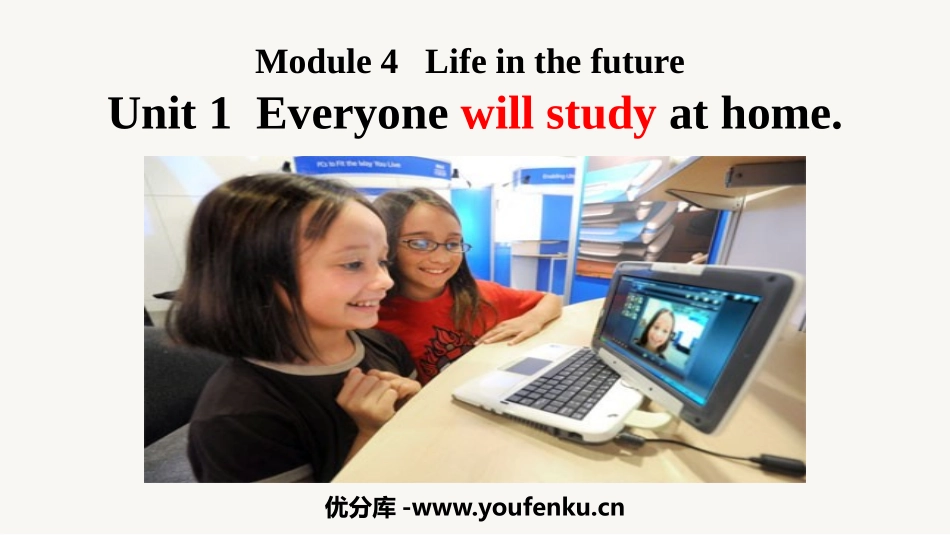《Everyone will study at home》Life in the future PPT课件_第1页