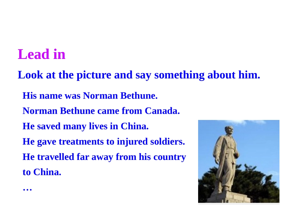 《There were few doctorsso he had to work very hard on his own》Heroes PPT课件_第2页