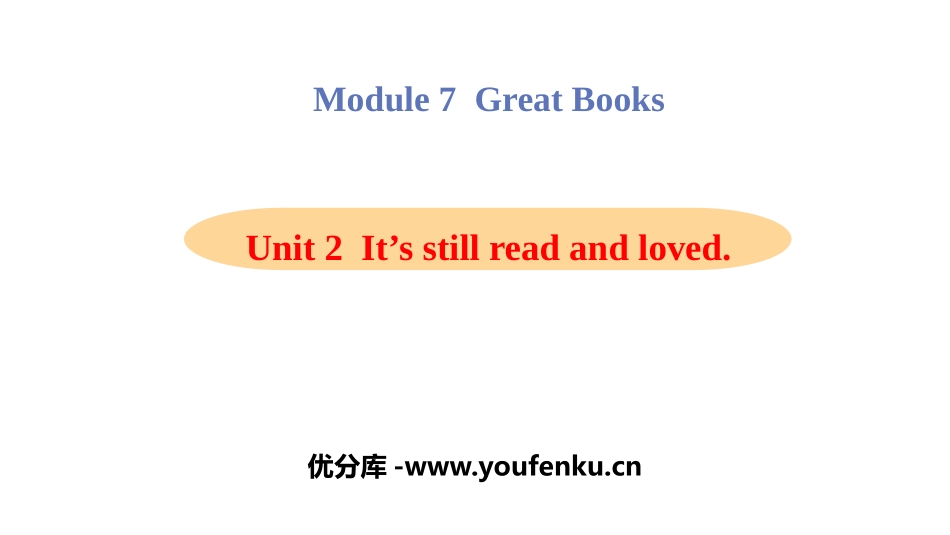 《It is still read and loved》Great books PPT教学课件_第1页