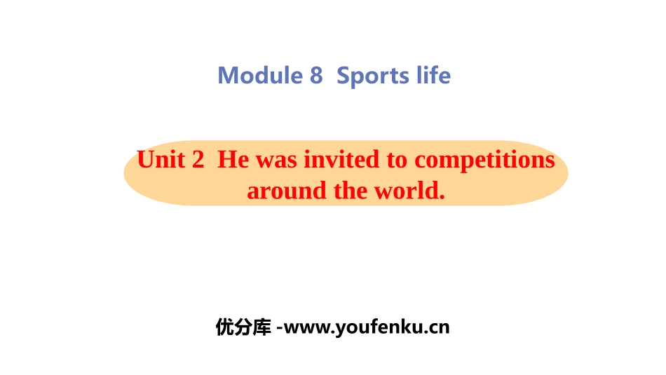 《He was invited to competitions around the world》Sports life PPT教学课件_第1页