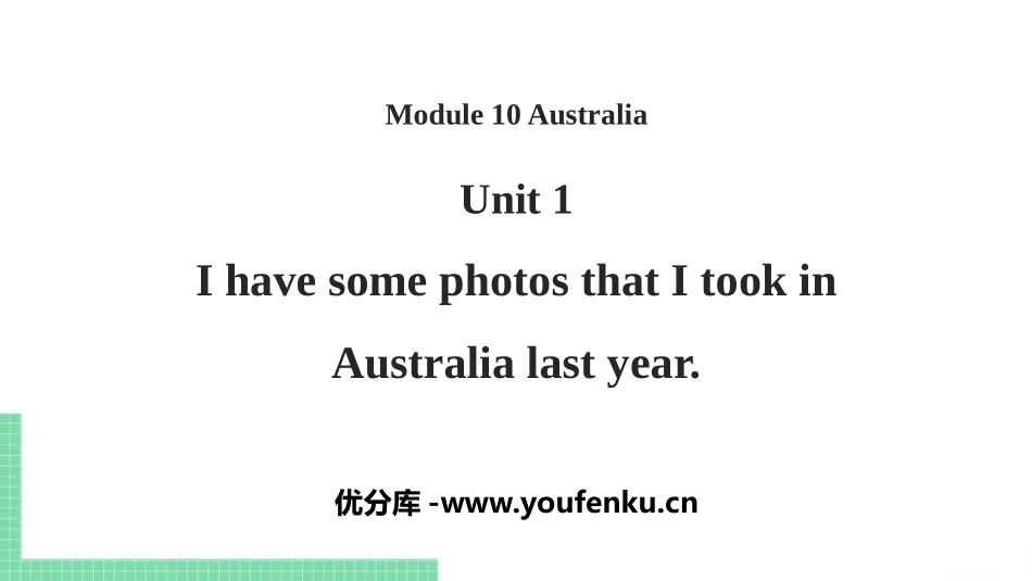 《I have some photos that I took in Australia last year》Australia PPT课件_第1页