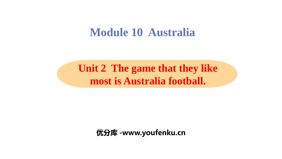 《The game that they like most is Australian football》Australia PPT教学课件_第1页