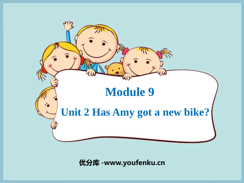 《Has Amy got a bike?》PPT教学课件_第1页
