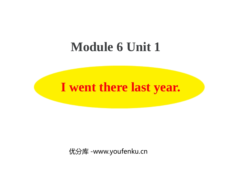 《I went there last year》PPT教学课件_第1页