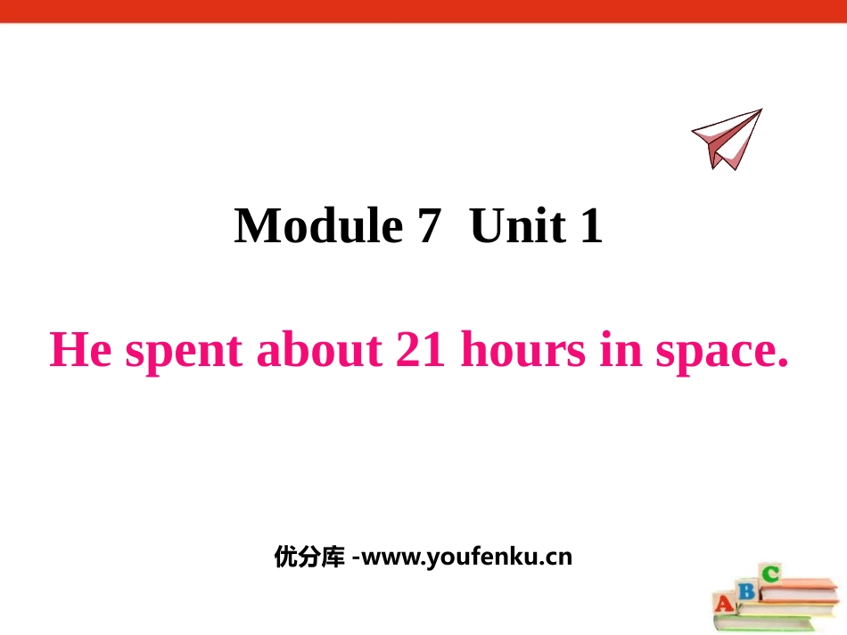 《He spent about 21 hours in space》PPT精品课件_第1页