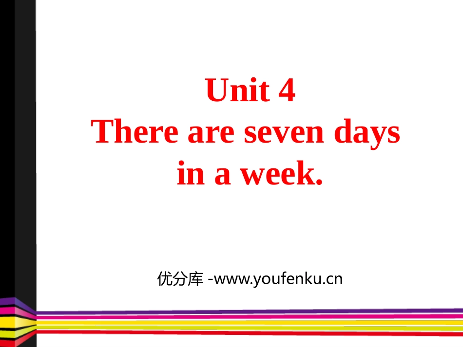 《There are seven days in a week》PPT精品课件_第1页