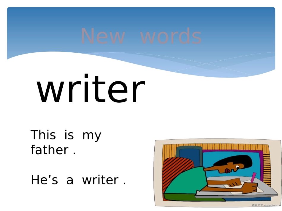 《My father is a writer》PPT精品课件_第2页