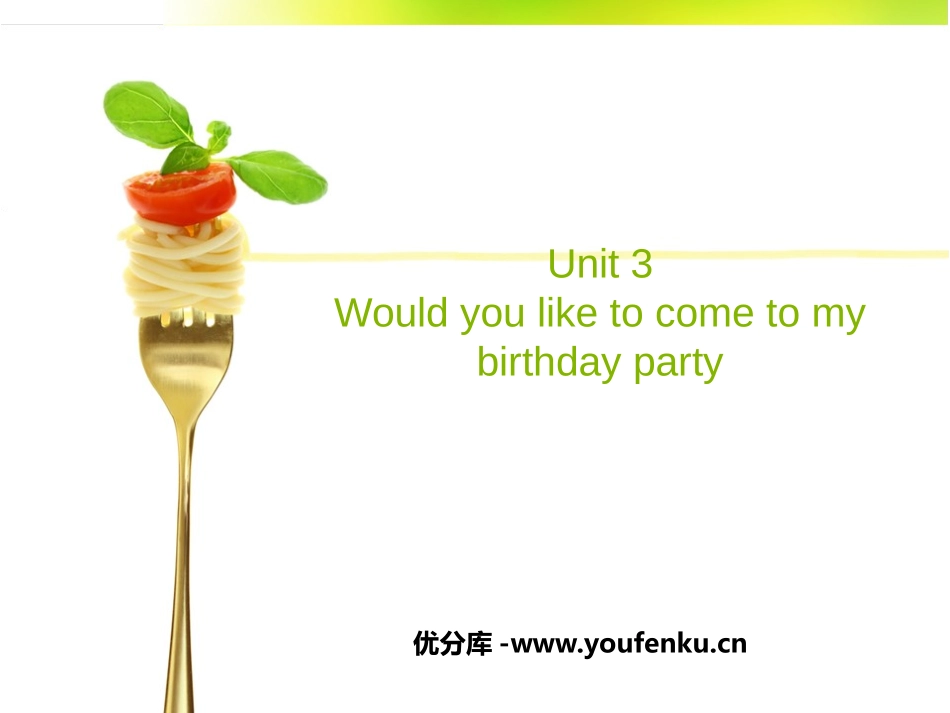 《Would you like to come to my birthday party?》PPT教学课件_第1页