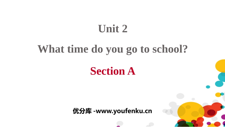 《What time do you go to school?》SectionA PPT课件_第1页