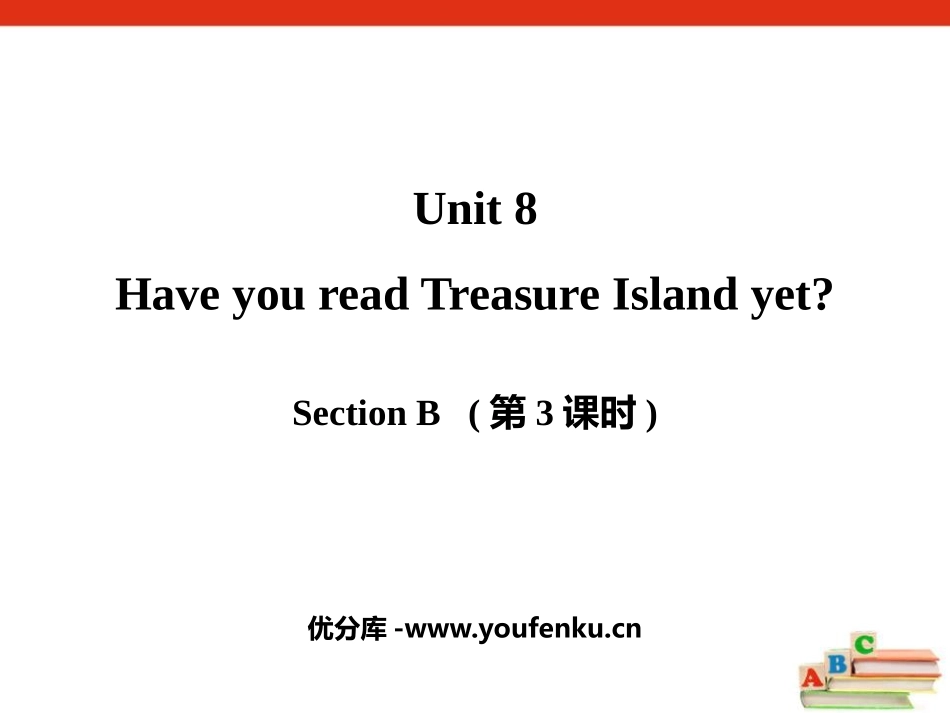 《Have you read Treasure Island yet?》SectionB PPT课件_第1页