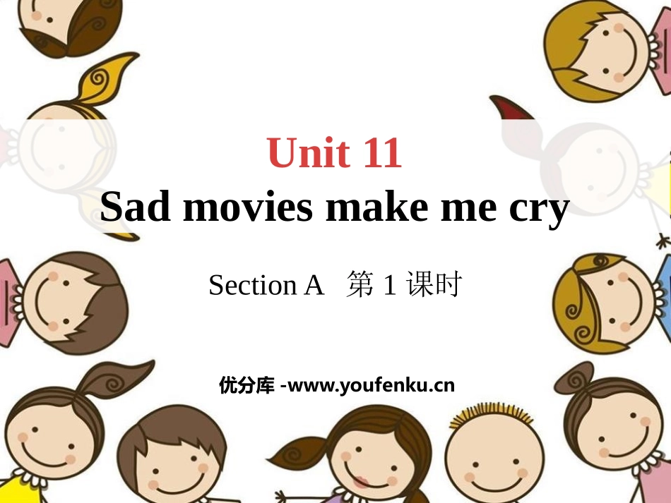 《Sad movies make me cry》SectionA PPT课件_第1页