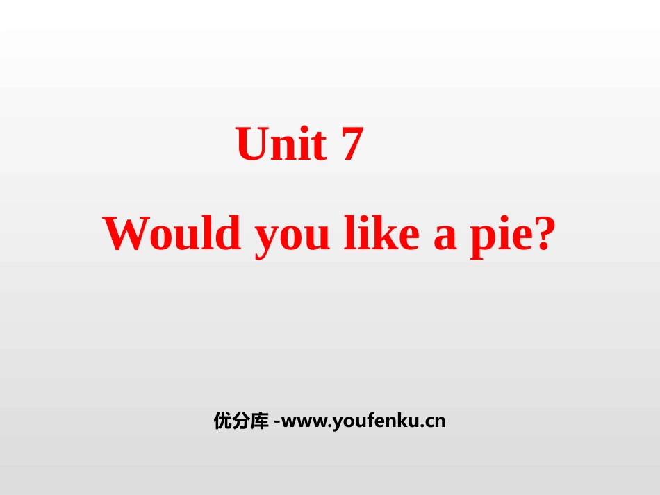 《Would you like a pie?》PPT课件_第1页