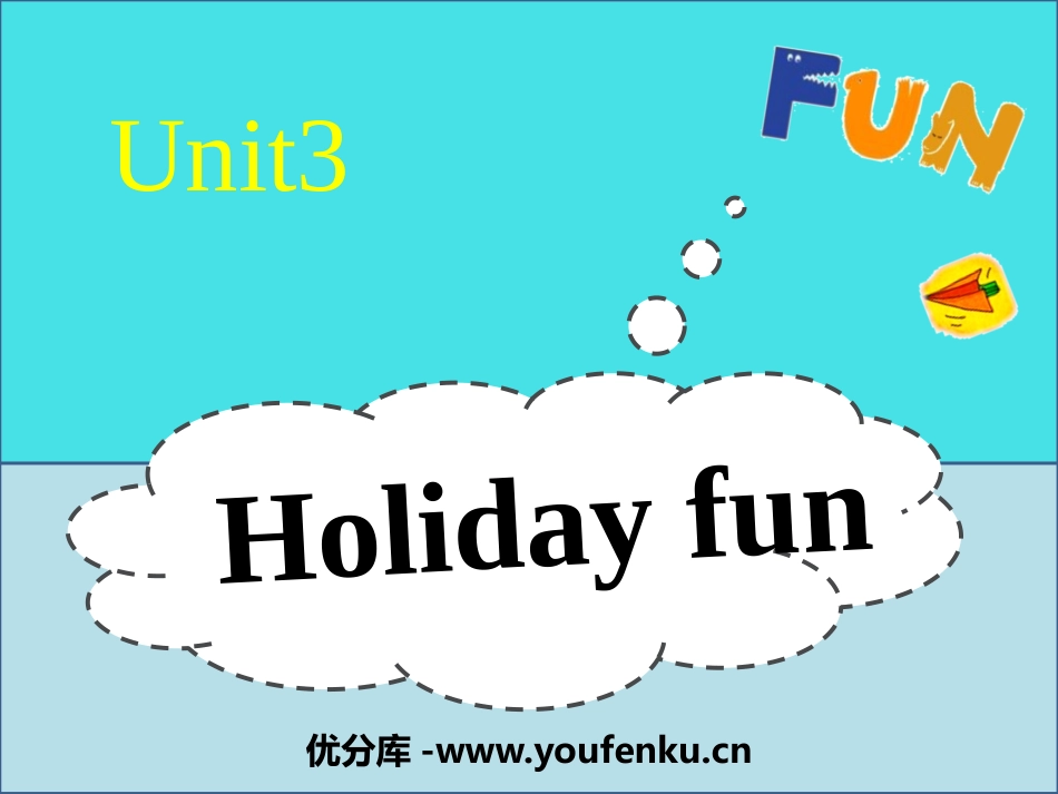 《Holiday fun》PPT课件[牛津译林版英语六年级]_第1页