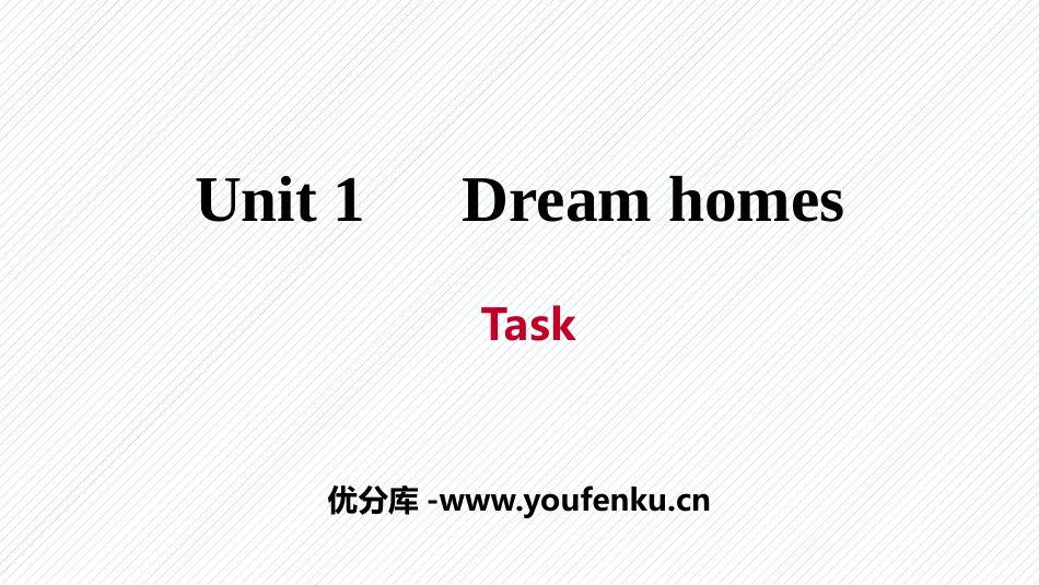 《Dream homes》Task PPT习题课件_第1页