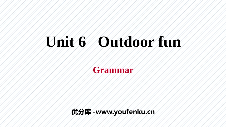 《Outdoor fun》Grammar PPT习题课件_第1页