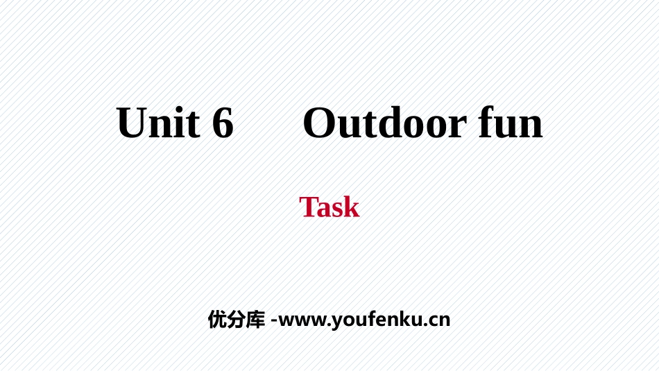 《Outdoor fun》Task PPT习题课件_第1页