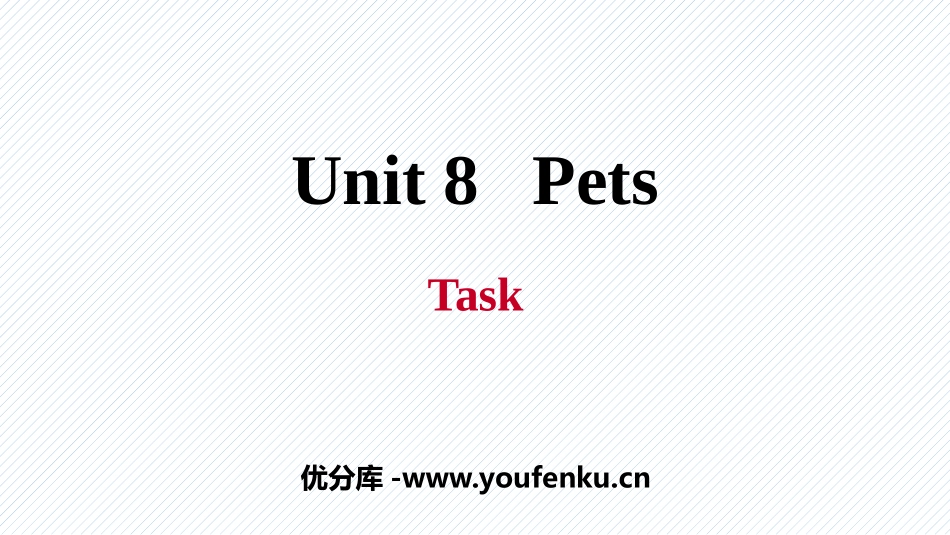 《Pets》Task PPT习题课件[牛津译林版英语七年级]_第1页