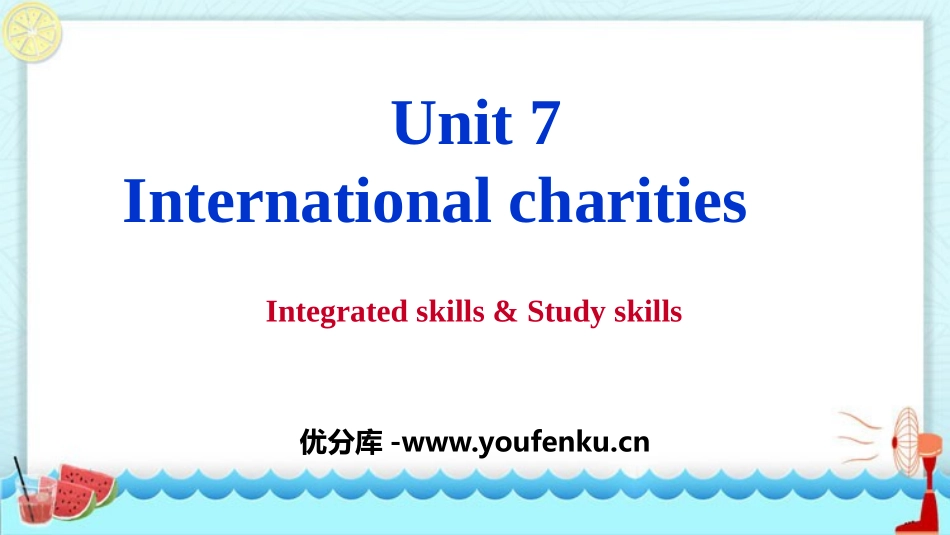 《Intemational charities》Integrated skills&Study skills PPT课件_第1页