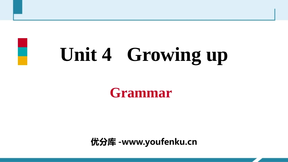 《Growing up》Grammar PPT习题课件_第1页
