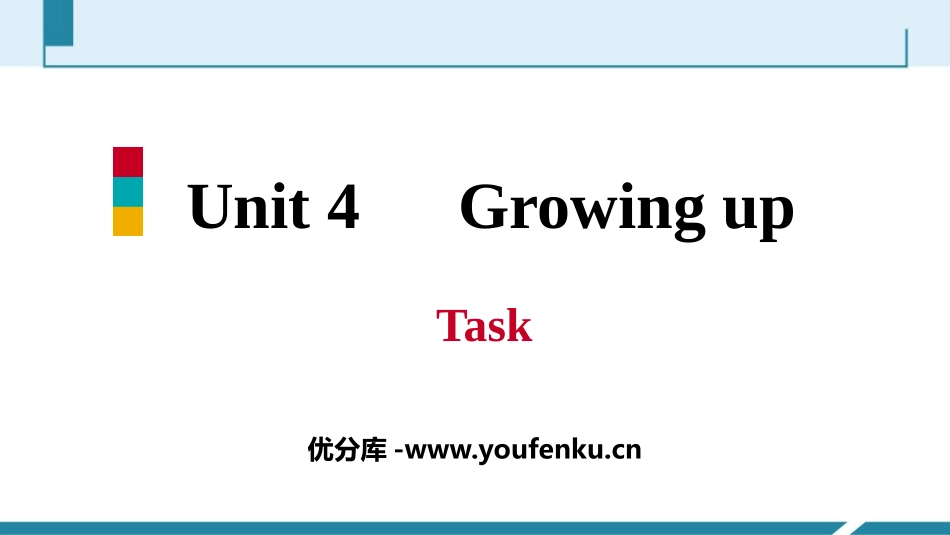 《Growing up》Task PPT习题课件_第1页