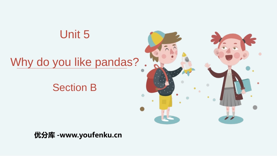 《Why do you like pandas?》SectionB PPT课件_第1页