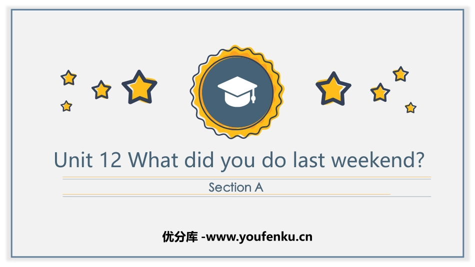《What did you do last weekend?》SectionA PPT课件_第1页