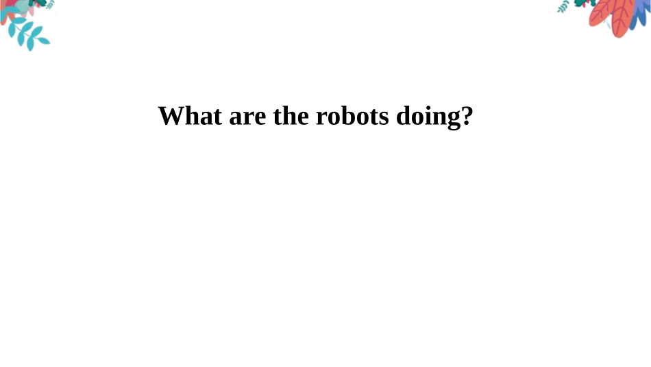 《Will people have robots?》PPT课件_第3页