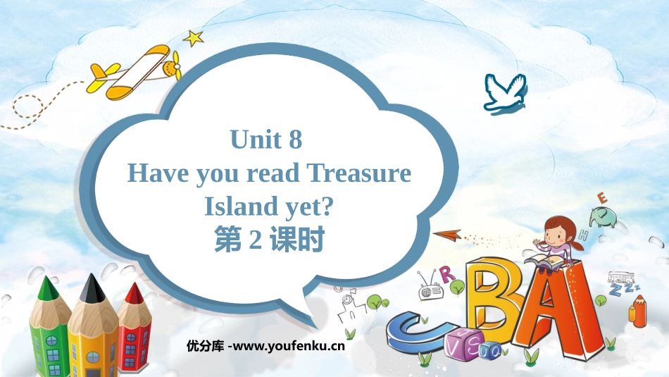 《Have you read Treasure Island yet?》PPT课件_第1页