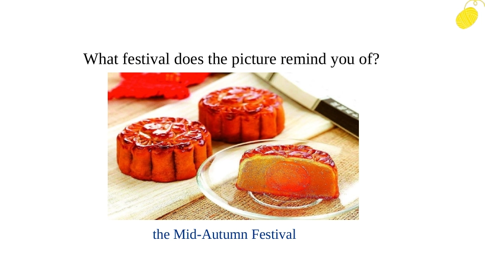 《I think that mooncakes are delicious!》PPT课件_第3页