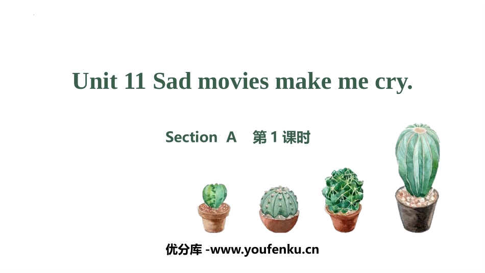 《Sad movies make me cry》SectionA PPT课件_第1页