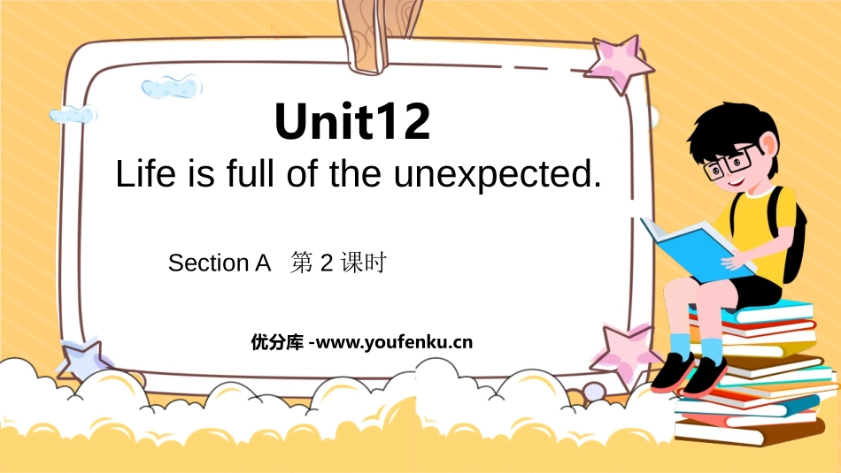 《Life is full of unexpected》SectionA PPT课件_第1页