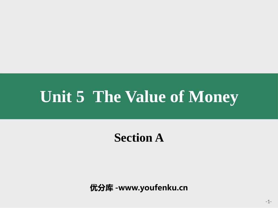 《The Value of Money》SectionA PPT课件_第1页