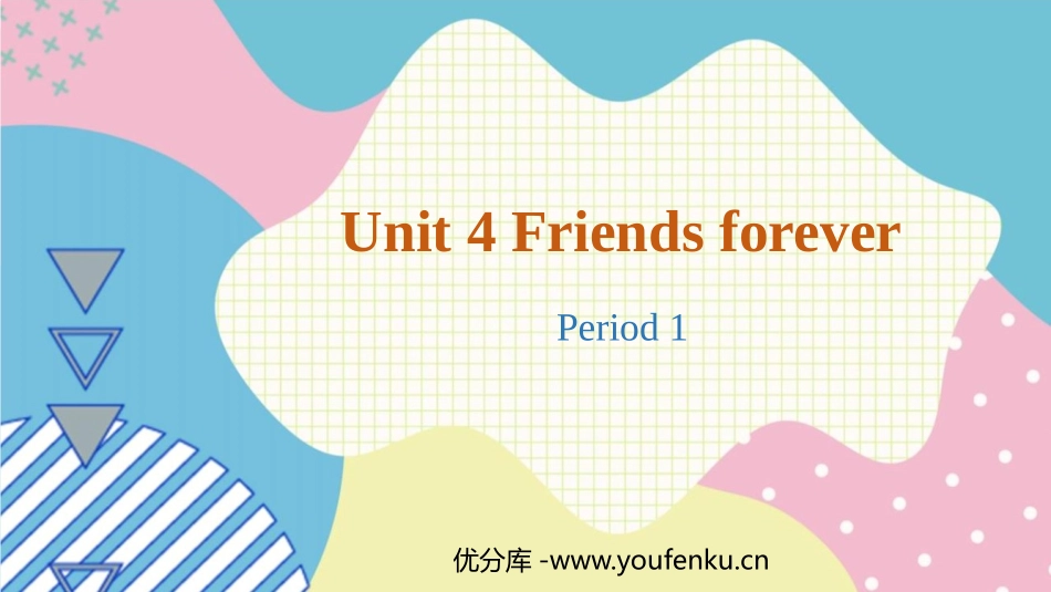 《Friends forever》Period1 PPT课件_第1页
