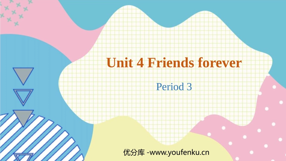 《Friends forever》Period3 PPT课件_第1页