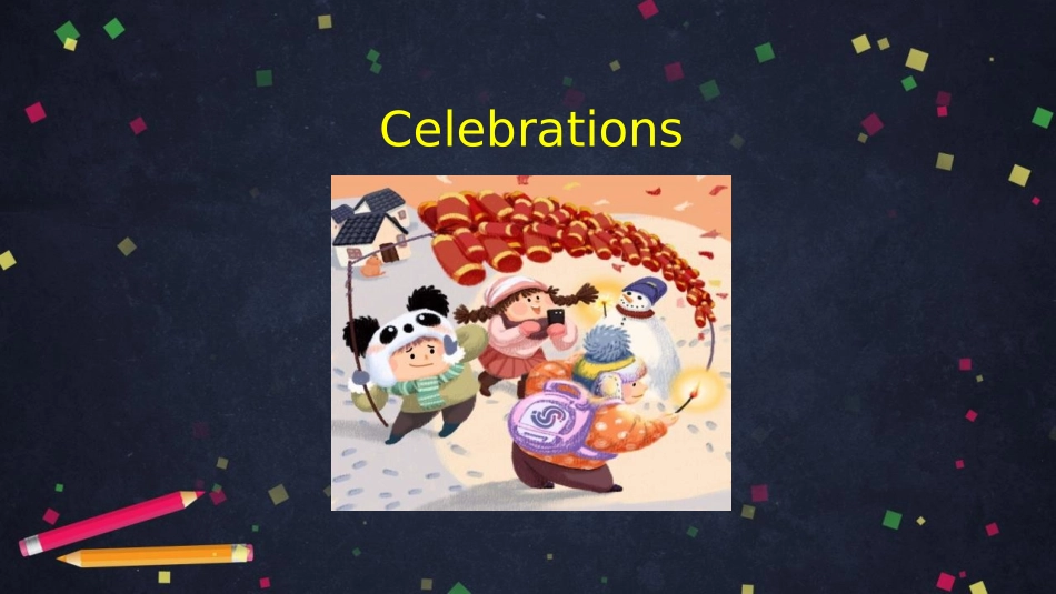 《Celebrations》PPT(第1课时)PPT课件_第2页