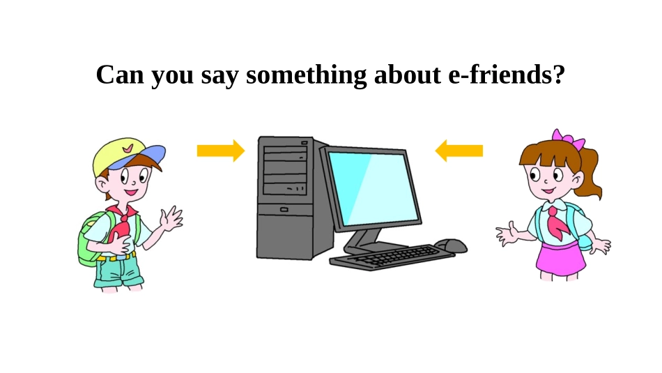 《E-friends》PPT课件[上海教育版六年级英语上册]_第3页