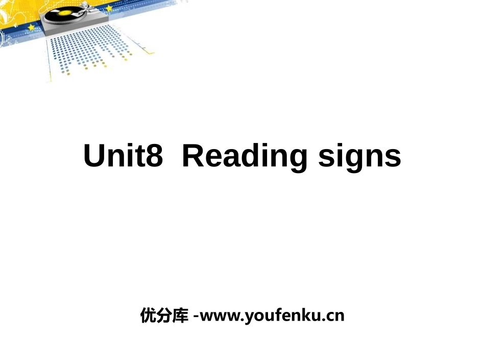 《Reading signs》PPT课件[上海教育版六年级英语]_第1页