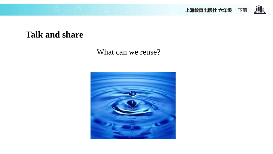《Reusing things》PPT课件[上海教育版六年级英语]_第3页