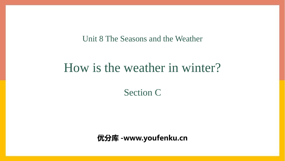 《How is the weather in winter?》SectionC PPT课件_第1页