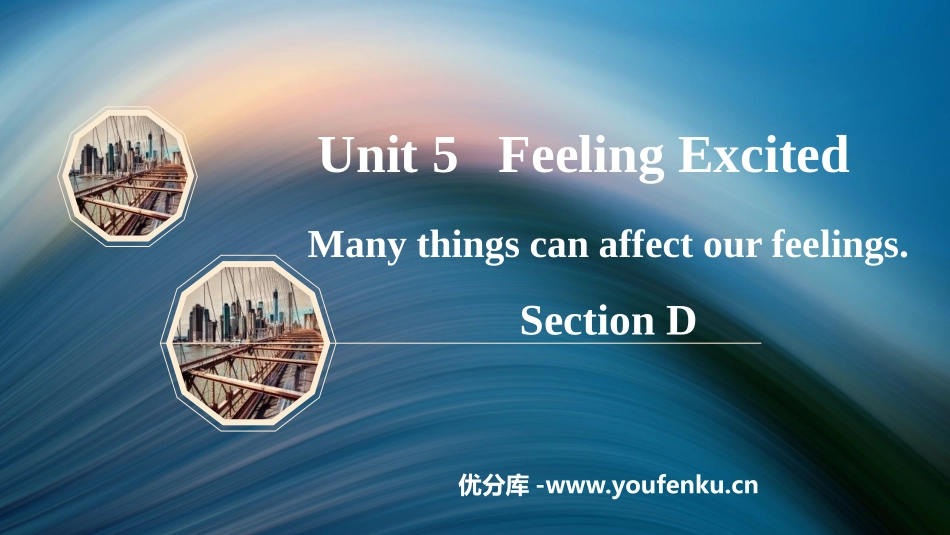 《Many things can affect our feelings》SectionD PPT课件_第1页