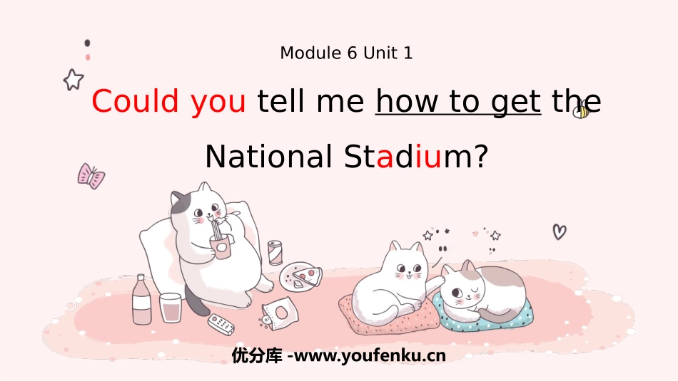 《Could you tell me how to get to the National Stadium?》around town PPT课件_第1页