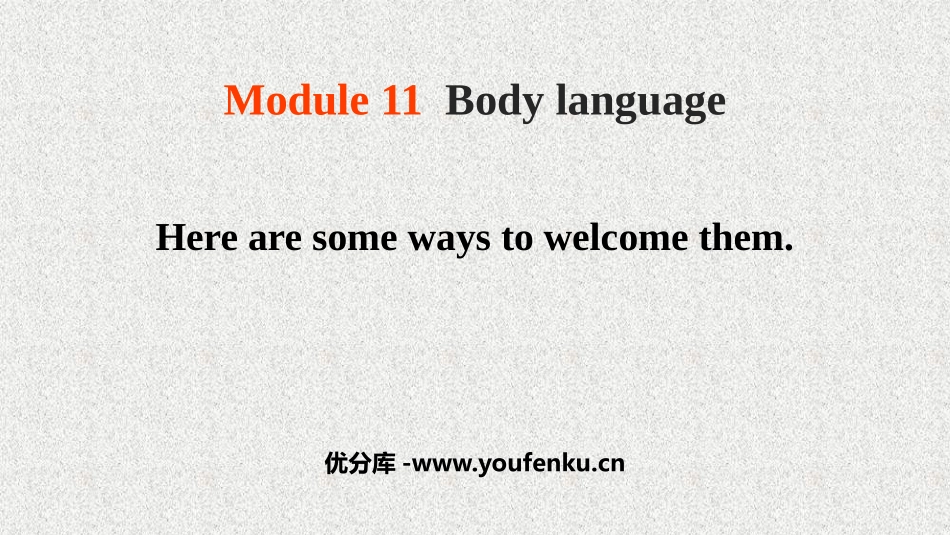 《Here are some ways to welcome them》Body language PPT优秀课件_第1页