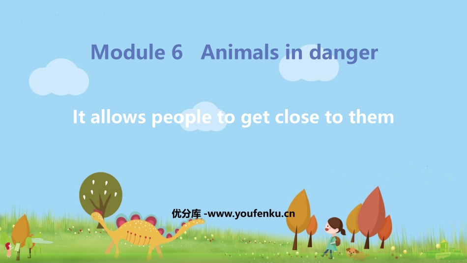 《It allows people to get closer to them》Animals in danger PPT免费课件_第1页