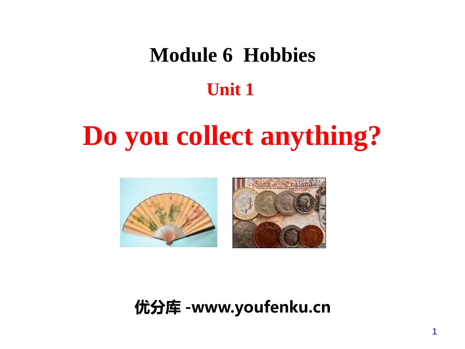 《Do you collect anything?》Hobbies PPT免费课件_第1页