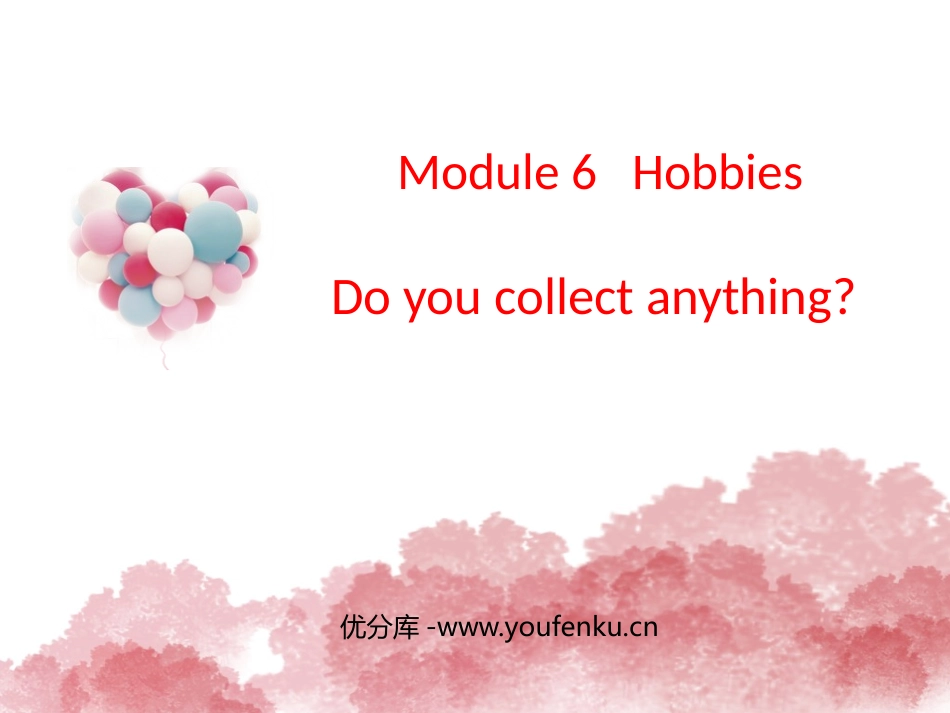 《Do you collect anything?》Hobbies PPT课件_第1页
