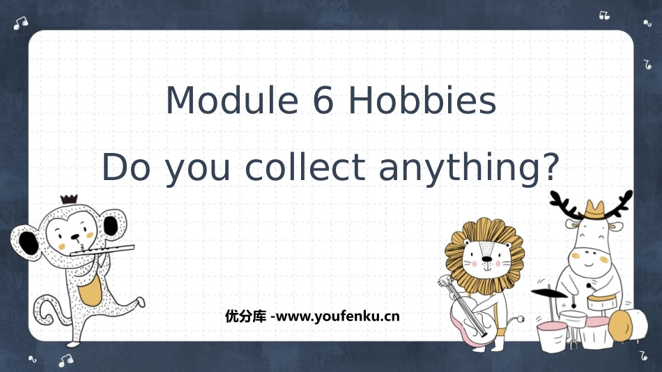 《Do you collect anything?》Hobbies PPT优质课件_第1页